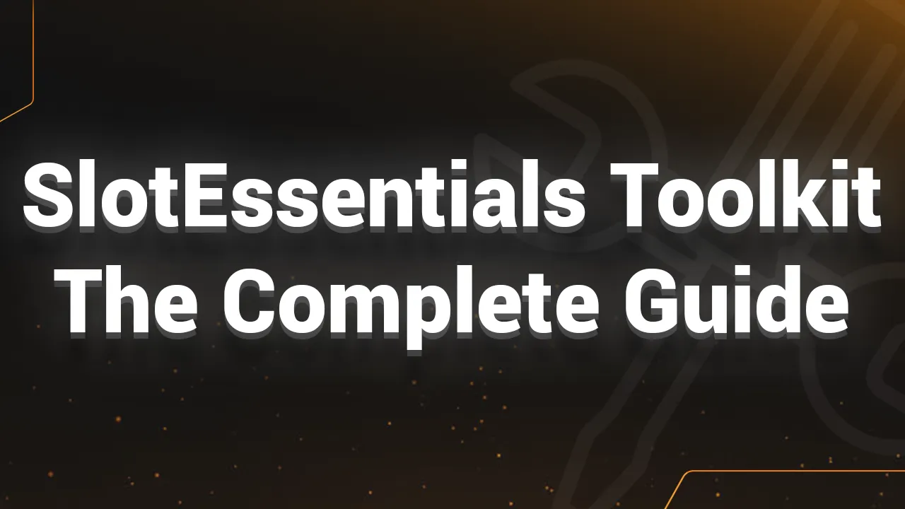 Slotessentials Toolkit–The Complete Guide-blog