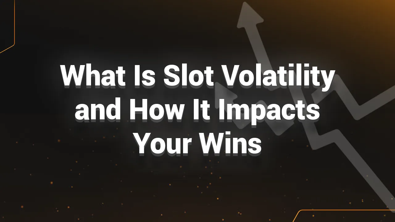 What Is Slot Volatility