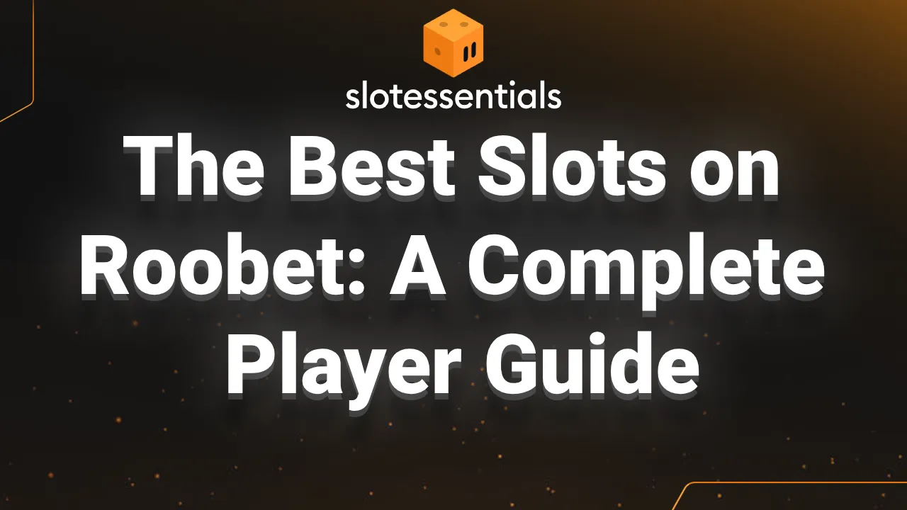The Best Slots on Roobet: A Complete Player Guide