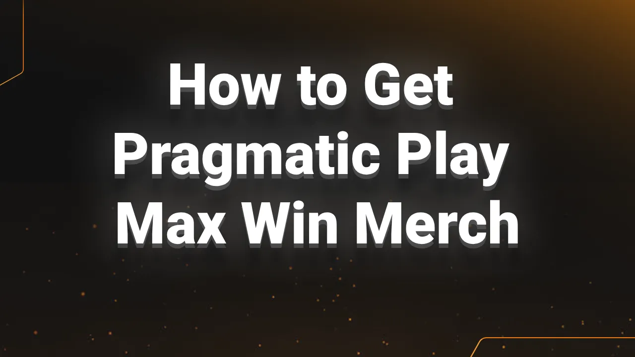 Get Pragmatic Play Max Win Merch
