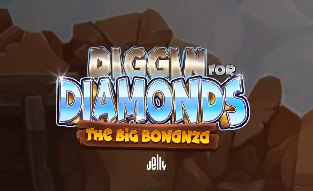 Diggin' for Diamonds - The Big Bonanza