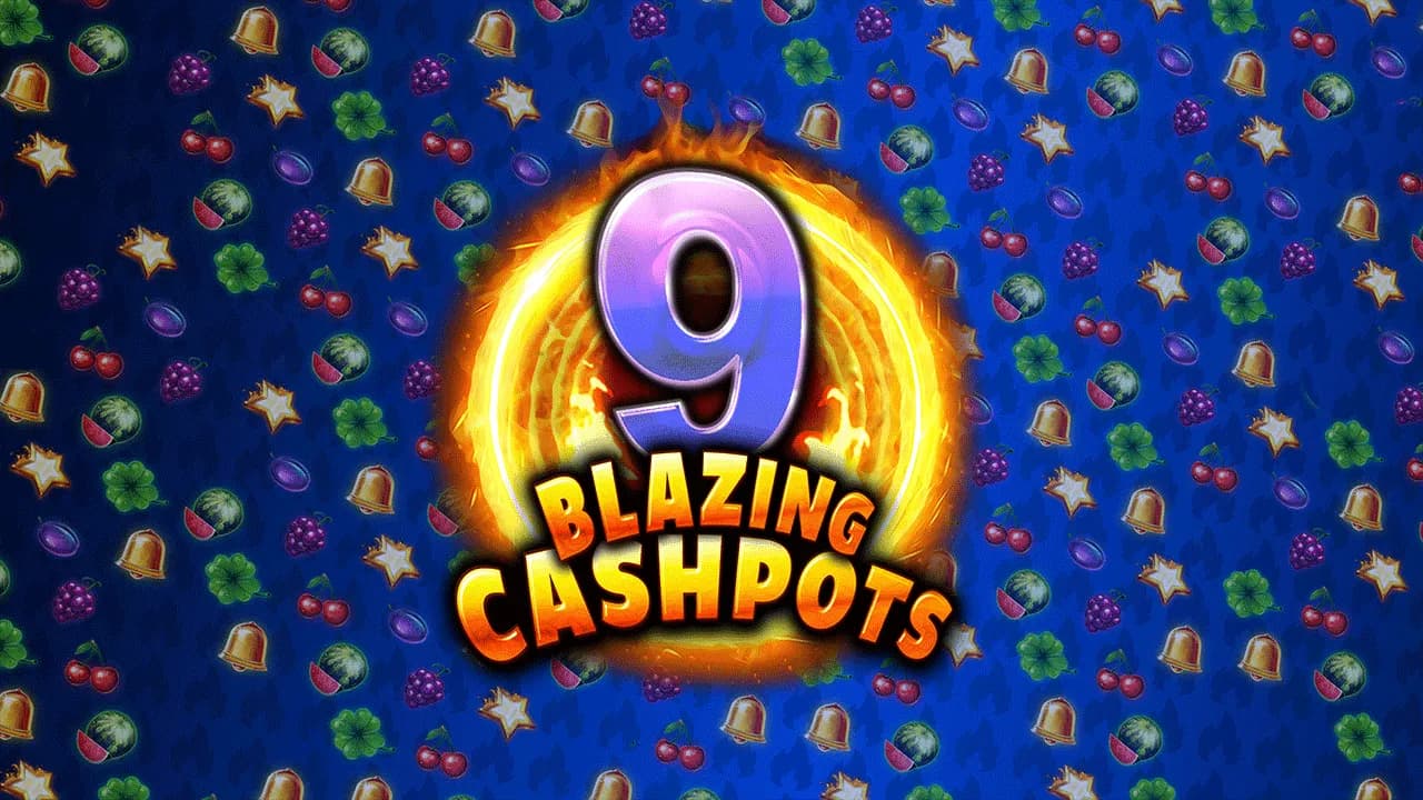 9 Blazing Cashpots
