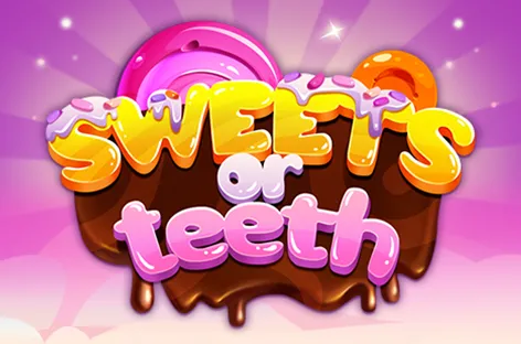 Sweets or Teeth