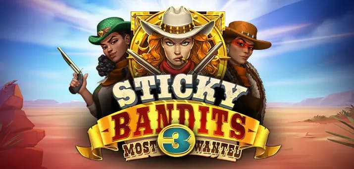 Sticky Bandits 3 Most Wanted