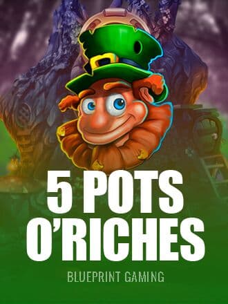 5 Pots O'Riches