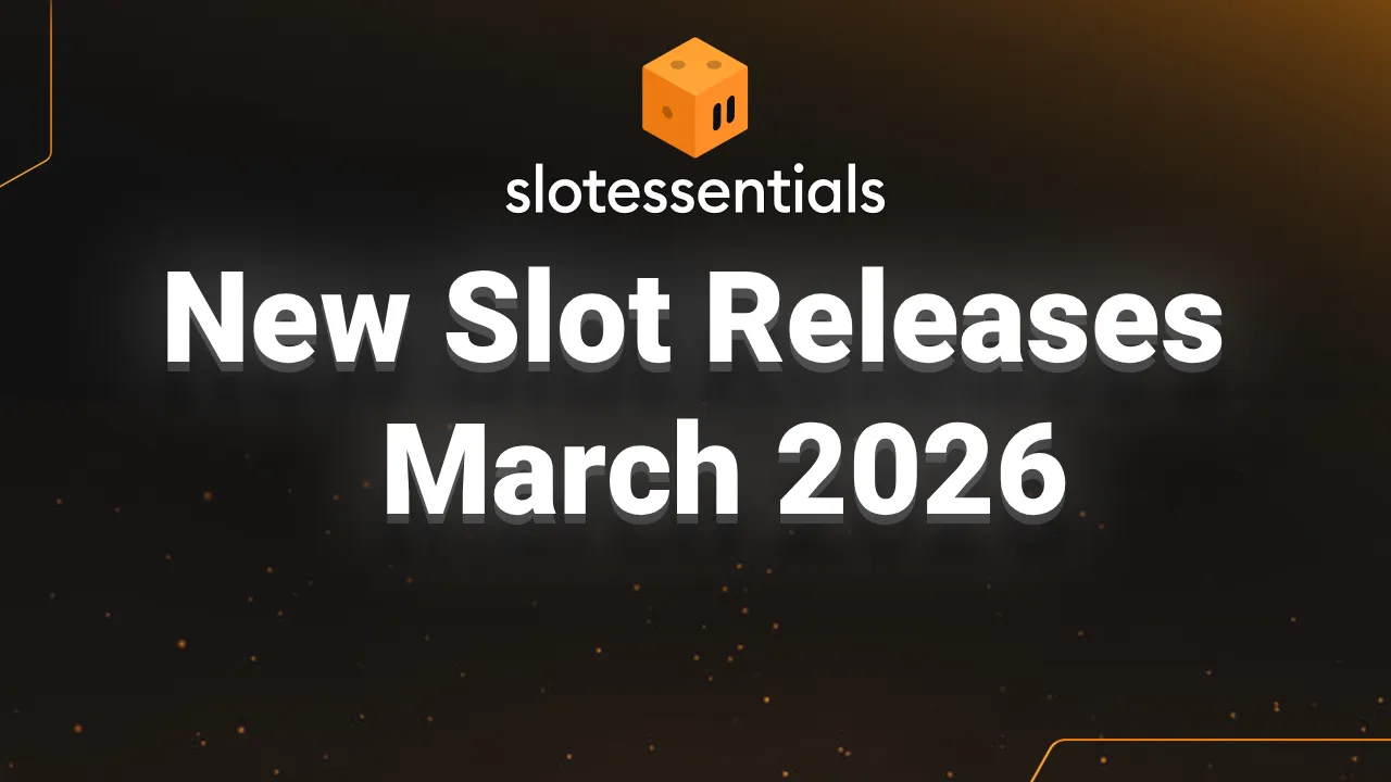 New Slot Releases – March 2026