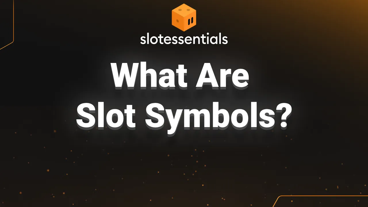 What Are Slot Symbols?