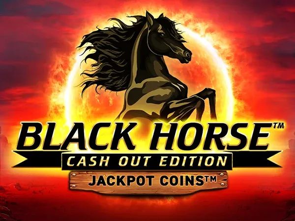 Black Horse Cash Out