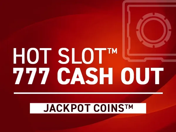 Hot Slot: 777 Cash Out Extremely Edition
