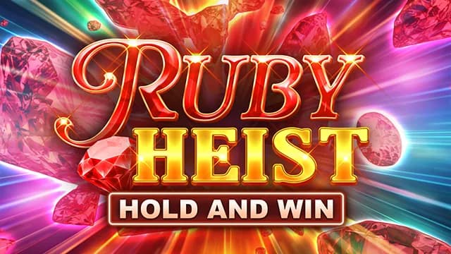 Ruby Heist Hold and Win Review