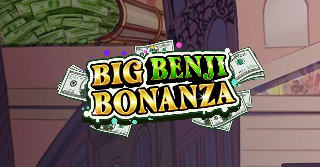 Big Benji Bonanza