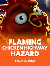 Flaming Chicken: Highway Hazard Review