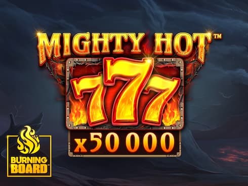 Mighty Hot: 777 Burning Board Review